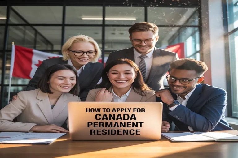 Read more about the article How To Apply For Canada Permanent Residence In 2025