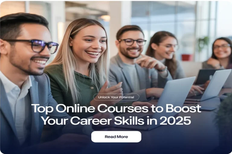 Read more about the article Top Online Courses & Certifications to Boost Your Career Skills in 2025